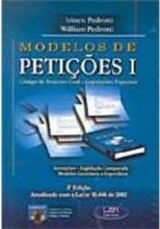 Modelos de Petições I: Código de Processo Civil, Legislação Especial