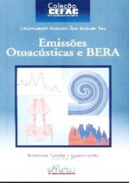 Emissoes Otoacusticas E Bera (COLECAO CEFAC)