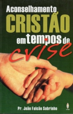ACONSELHAMENTO CRISTÃO EM TEMPOS DE CRISE
