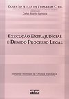 EXECUÇÃO EXTRAJUDICIAL E DEVIDO PROCESSO LEGAL