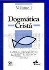 Dogmática Cristã - vol. 1