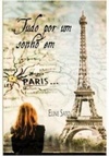 Tudo por um sonho em Paris #01