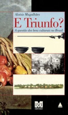 E Triunfo?: Questão dos Bens da Cultura Brasileira