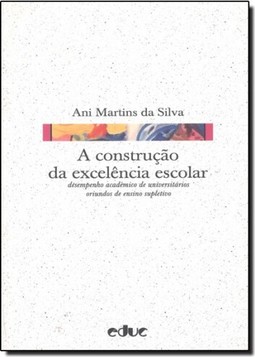 Construção da Excelência Escolar: Desempenho Academico de Universitários Oriundos de Ensino Supletivo