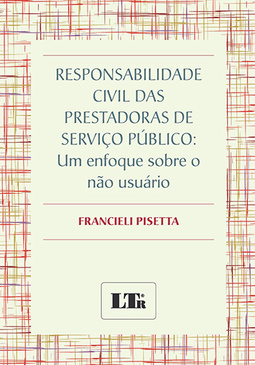 Responsabilidade civil das prestadoras de serviço público: Um enfoque sobre o não usuário