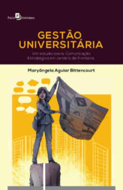 Gestão universitária: um estudo sobre comunicação estratégica em cenário de fronteira