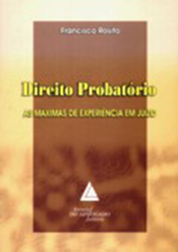 Direito probatório: As máximas de experiência em juízo
