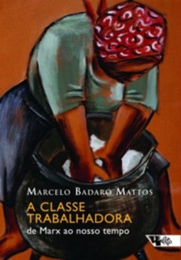 A classe trabalhadora (Coleção: Mundo do Trabalho)