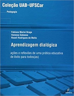 Aprendizagem dialógica: ações e reflexões de uma prática educativa de êxito para todos(as)