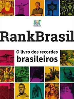RANKBRASIL: O LIVRO DOS RECORDES BRASILEIROS