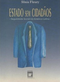 Estado sem Cidadãos: Seguridade Social na América Latina
