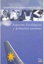 Formação de Comissários de Vôo: Aspectos Fisiológicos e Prim. Socorros