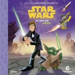 Eu sou um Jedi (Contando Histórias Star Wars)