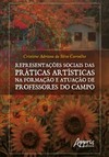 Representações sociais das práticas artísticas na formação e atuação de professores do campo