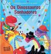 Os Dinossauros Sonhadores