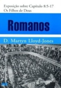 Romanos - Vol. 7 (Cap. 8:5-17)  (Romanos #7)
