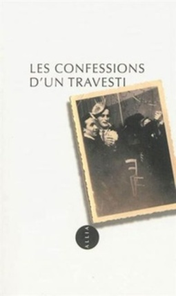 Les confessions d'un travesti