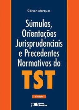 Súmulas, orientações jurisprudenciais e precedentes normativos do tst