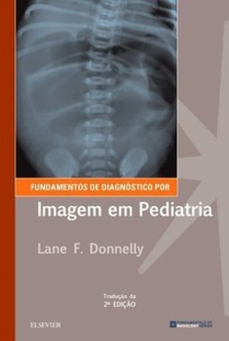 Fundamentos de diagnóstico por imagem em pediatria