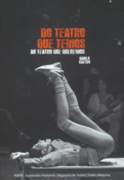 Do teatro que temos ao teatro que queremos
