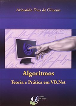 Algorítmos: Teoria e Prática em VB.NET