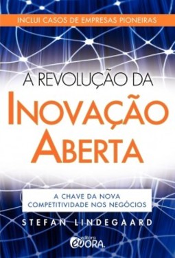 A revolução da inovação aberta: A chave da nova competitividade nos negócios