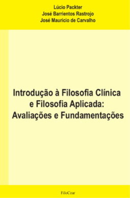 Introdução à filosofia clínica e filosofia aplicada: avaliações e fundamentações