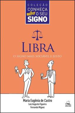 LIBRA: O SIGNO MAIS SOCIAVEL E JUSTO