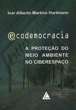 Ecodemocracia: A proteção do meio ambiente no ciberespaço