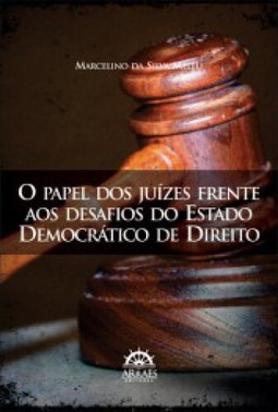O papel dos juízes frente aos desafios do estado democrático de direito