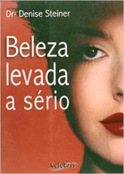 Beleza Levada a Sério
