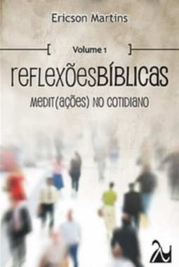Reflexões Bíblicas (Reflexoes Bíblicas #1)