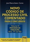 Novo Código de Processo Civil Comentado para Concursos - Volume IV