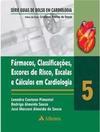 Fármacos Classificações, Escores de Risco, Escalas e Cálculos em Cardiologia