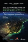 Regulação técnica e econômica em monopólios naturais