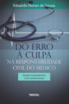 Do erro à culpa na responsabilidade civil do médico: estudo na perspectiva civil-constitucional