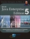Guia do Java Enterprise Ed. 5 - Desenvolvendo Aplicações Corporativas