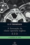 FORMAÇAO DA CLASSE OPERARIA INGLESA, A, V.2