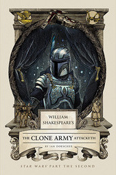 William Shakespeare's The Clone Army Attacketh
