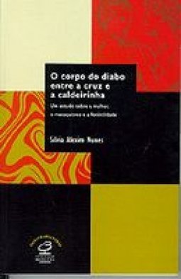 O Corpo do Diabo Entre a Cruz e a Caldeirinha