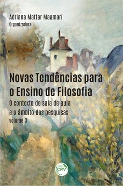 Novas tendências para o ensino de filosofia: o contexto de sala de aula e o âmbito das pesquisas