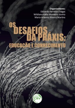 Os desafios da práxis: educação e conhecimento