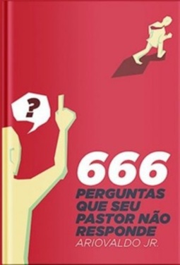 666 Perguntas Que Seu Pastor não Responde