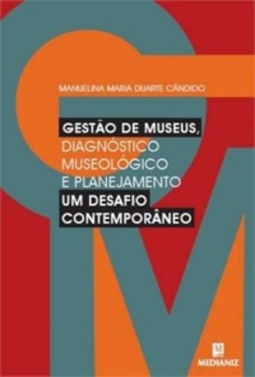 Gestão de Museus, um desafio contemporâneo: