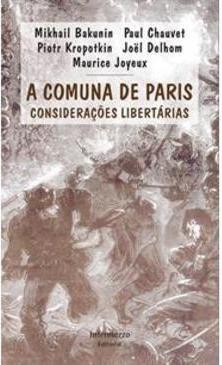 A COMUNA DE PARIS: CONSIDERAÇOES LIBERTARIAS
