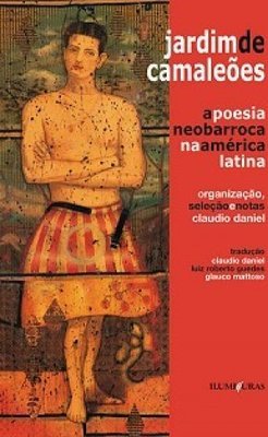 Jardim de Camaleões: a Poesia Neobarroca na América Latina