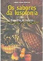 Os Sabores da Lusofonia: Encontros de Culturas