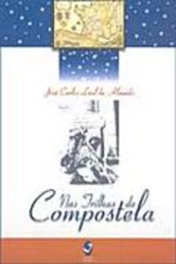 Nas Trilhas de Compostela