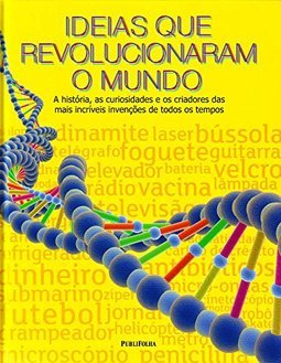 IDEIAS QUE REVOLUCIONARAM O MUNDO