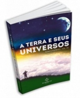 A Terra e seus Universos (Alma e Espírito #4)